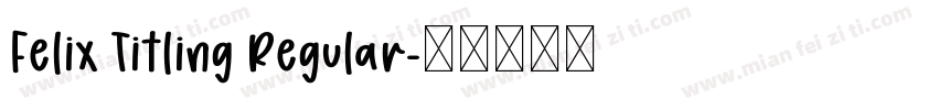 Felix Titling Regular字体转换